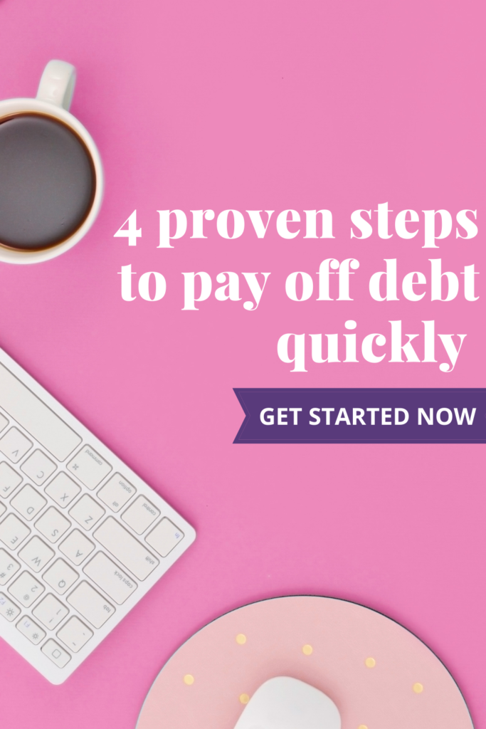 Pay off your debt quickly in 4 simple steps. Are you looking for proven debt payoff strategies? Search no more. Learn how to pay off your debt quickly in 4 tried and true easy steps. Apply these debt payoff strategies and start living debt free now! #debt #debtfree #payoffdebt #debtpayoff #debtfreelife #motivation #debtmanagement #mindset