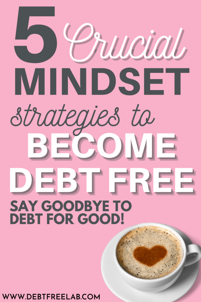 Are you looking for solutions to get rid of debt quickly? Try these 4 crucial mindset strategies to get out of debt fast! Start your debt free journey today with these debt payoff tips. Stop wondering how to pay off debt! Apply these debt payoff strategies and start living debt free now! #debt #debtfree #debtpayoff #debtpayofftips #howtopayoffdebt #debtfree #getoutofdebt #motivation #debtmanagement #mindset