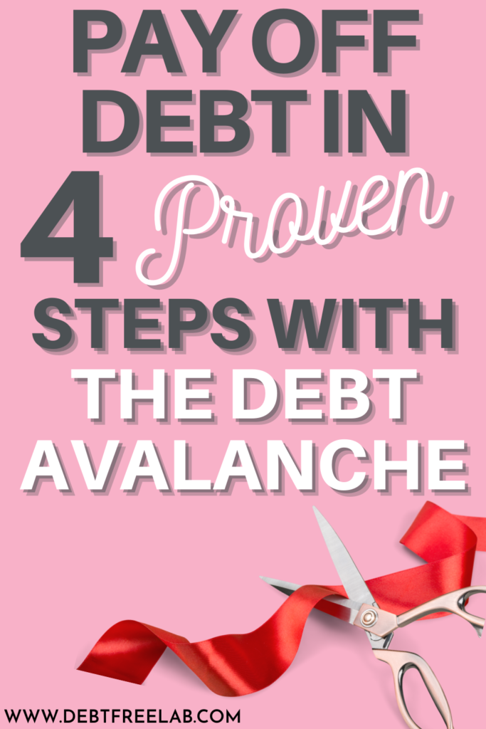How to use the debt avalanche method to save money and pay off debt. Pay off debt using the debt avalanche method by following these simple steps. Curious about the debt avalanche method? Check out this guide on how to use the debt avalanche method to pay off your debt AND save money at the same time. Click through to start living debt free with the debt avalanche method to pay off debt. #debtavalanche #debtpayoff #debtprintable #debttracker #getoutofdebt