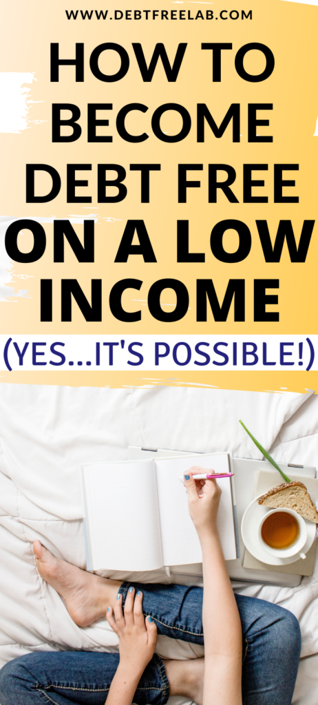How to become debt free on a low income. Learn how to pay off debt fast and start living debt-free even on a small income. Regardless of where you are on your debt journey, find out the steps that will help you get out of debt fast. Click through to find out tips and tricks to pay off debt quickly even on a low income. #debtfreemotivation #debtfree #budgetingtips #financialfreedom #becomedebtfree #payoffdebtpast #savemoney
