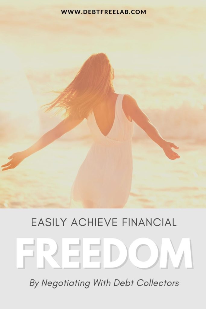 In this post I reveal the 5 exact steps I used to achieve financial freedom faster! Learn simple tactics to gain confidence when negotiating with debt collectors today. If you're looking for solutions to get rid of debt quickly, try these insider strategies to effectively negotiate with your creditors and get out of debt fast! Start your debt free journey today with these debt negotiation secrets. Stop wondering how to pay off debt fast! Click through to learn how to confidently negotiate with debt collectors and slash your debt in half! #debt #debtfree #debtpayoff #debtpayofftips #howtopayoffdebt #debtfree #getoutofdebt #debtmanagement #debtcollection