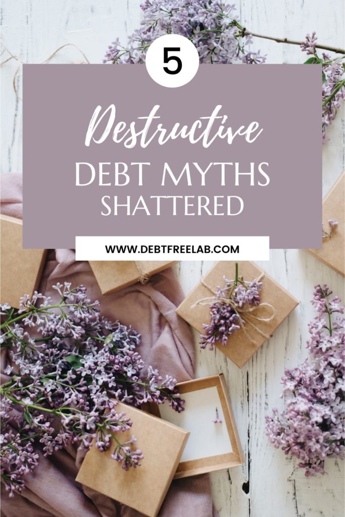 5 Destructive Debt Myths Finally Shattered | Paying off debt is not an easy feat. It can sometimes take years, and a lot of sweat and tears. However, many times we prolong the process by misconceptions we hold as truth in our minds. Here's five commonly held myths that may delay or stump any debt pay off endeavor. Click through to find out if you're believing any of these. #debtpayoff #debt #personalfinance #mindset #financialfreedom